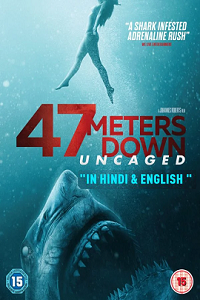  47 Meters Down: Uncaged (2019) Dual Audio {Hindi-English} 480p [400MB] | 720p [900MB] | 1080p [2.3GB]