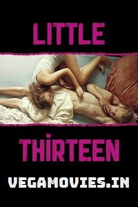  [18-] Little Thirteen (2012) Dual Audio Hindi 480p [250MB] || 720p [800MB]