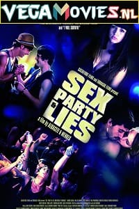  [18-] Sex, Party & Lies (2009) Spanish Full Movie WEB-DL 480p [300MB] | 720p [850MB]