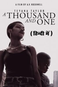  A Thousand and One (2023) WEB-DL Dual Audio [ORG 2.0 Hindi - English] 480p [400MB] | 720p [1GB] | 1080p [2.5GB]