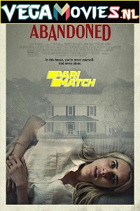  Abandoned (2022) Hindi Voice Over Full Movie WEB-DL 720p [1GB]