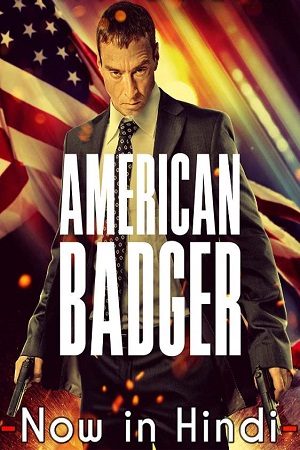  American Badger (2021) Dual Audio {Hindi-English} 480p [300MB] | 720p [850MB] | 1080p [1.5GB]