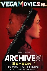  Archive 81 (Season 1) Dual Audio [Hindi-English] Complete Netflix Web Series 480p [180MB] | 720p [530MB]