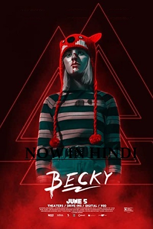  Becky (2020) Dual Audio {Hindi-English} 480p [350MB] | 720p [920MB] | 1080p [2GB]