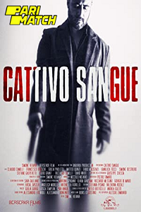  Cattivo sangue (2022) Hindi Voice Over Full Movie WEB-DL 720p [1GB]