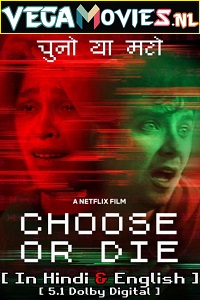  Choose Or Die – Netflix Original (2022) Dual Audio {Hindi-English} 480p [300MB] | 720p [1GB] | 1080p [2GB]