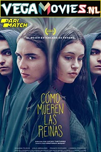  Cómo mueren las reinas (2021) Hindi Voice Over Full Movie WEB-DL 720p [1GB]