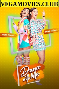  Dance with Me (2020) Season 1 Hindi Full Indian Show 480p & 720p HD || Full Episodes