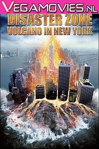  Disaster Zone: Volcano in New York (2006) Dual Audio {Hindi-English} 480p [300MB] | 720p [800MB]