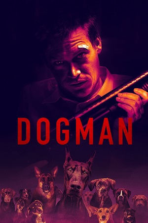  DogMan (2023) Dual Audio [Hindi - English] WeB-DL 480p [470MB] | 720p [1.1GB] | 1080p [2.5GB]