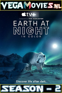  Earth At Night In Color (2021) Season 2 All Episodes in English Apple Tv- Series 480p | 720p WEB-DL