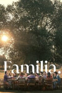  Familia (2023) NF WEB-DL Multi Audio {Hindi-English-Spanish} 480p [400MB] | 720p [1GB] | 1080p [2.5GB]