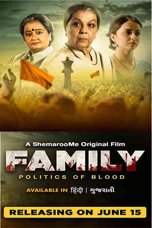  Family Politics of Blood (2023) Dual Audio [Hindi - Gujarati] WEB-DL 480p [570MB] | 720p [1.4GB] | 1080p [3GB]