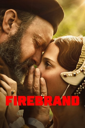  Firebrand (2023) {English with Subtitles} Full Movie WEB-DL 480p [350MB] | 720p [1GB] | 1080p [2.3GB]