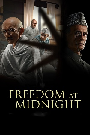  Freedom at Midnight (2024) Season 1 SonyLIV Original – Hindi [MulTi-Audio] WEB Series 480p | 720p | 1080p WEB-DL