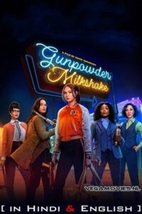  Gunpowder Milkshake (2021) BluRay Dual Audio [Hindi Dubbed (ORG) English] 480p [500MB] | 720p [1.2GB] | 1080p [2.2GB]