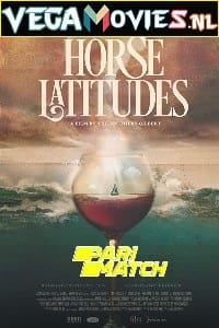  Horse Latitudes (2020) Hindi [Voice Over] WeB-DL 720p [940MB]