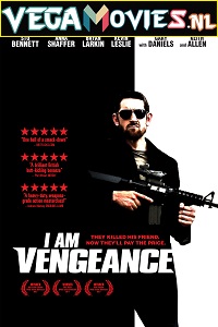  I Am Vengeance (2018) Dual Audio [Hindi-English] WeB-DL 480p [350MB] | 720p [950MB]