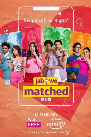  Jab We Matched (Season 1) Hindi Amazon miniTV Complete Web Series 480p | 720p | 1080p WEB-DL