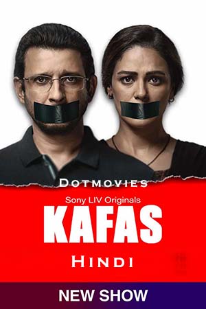  Kafas (Season 1) Hindi SonyLIV Complete Web Series 480p | 720p | 1080p WEB-DL