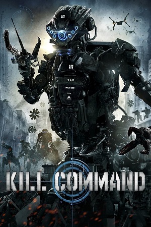  Kill Command (2016) BluRay {English With Subtitles} Full Movie 480p [300MB] | 720p [800MB] | 1080p [2GB]