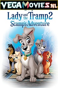  Lady and the Tramp 2: Scamps Adventure (2001) Dual Audio {Hindi-English} 480p [250MB] | 720p [450MB] | 1080p [1GB]