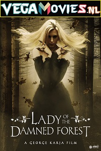  Lady of The Damned Forest (2017) Dual Audio {Hindi-English} 480p [300MB] | 720p [1GB]