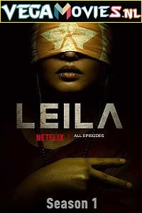  Leila Season 1 (2019) Hindi Netflix Complete Web Series WEB-DL 480p [150MB] | 720p [450MB]