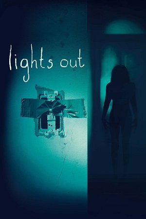  Lights Out (2016) Dual Audio {Hindi-English} 480p [300MB] | 720p [700MB] | 1080p [1.9GB]