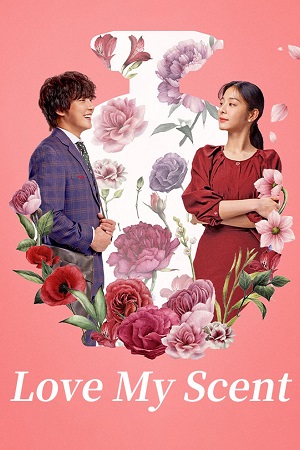  Love My Scent (2023) Dual Audio [Hindi - Korean] WeB-DL 480p [350MB] | 720p [1GB] | 1080p [2.2GB]