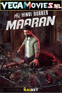  Maaran (2022) WEB-DL Hindi [HQ-Dubbed] Dual Audio Full Movie 480p [400MB] | 720p [1.2GB] | 1080p [2.5GB]