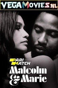  Malcolm & Marie (2021) Dual Audio {Hindi-English} 480p [350MB] | 720p [900MB]