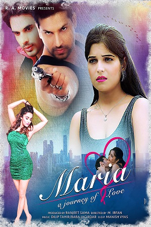  [18-] Mariya Journey Of Love (2021) Hindi Full Movie 480p [400MB] | 720p [1.2GB]