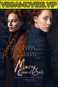  Mary Queen of Scots (2018) Dual Audio {Hindi-English} 480p [400MB] | 720p [1GB] | 1080p [2GB]