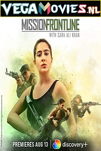  Mission Frontline with Sara Ali Khan (2021) Season 1 Dual Audio {Hindi-English} 480p | 720p HDRip