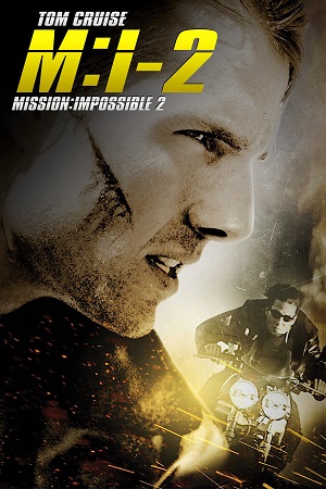  Mission: Impossible 2 (2000) Dual Audio {Hindi-English} 480p [400MB] | 720p [1GB] | 1080p [2.5GB] | 2160p 4K