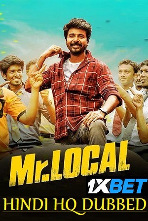  Mr.Local (2019) WEB-DL Hindi [HQ-Dubbed] Full Movie 480p [500MB] | 720p [1.4GB] | 1080p [2.6GB]