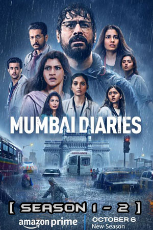  Mumbai Diaries 26/11 (Season 1 – 2)  Hindi Complete Amazon Original Series 480p | 720p | 1080p WEB-DL