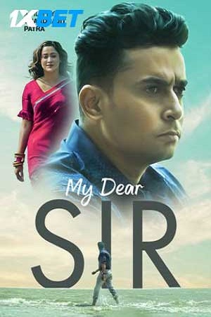  My Dear Sir (2022) Hindi HQ-Dubbed Full Movie WEB-DL 480p [350MB] | 720p [1GB] | 1080p [1.8GB]