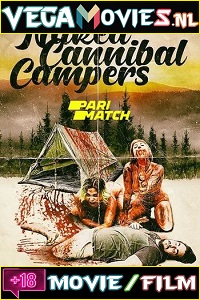  [18-] Naked Cannibal Campers (2020) Dual Audio {Hindi-English} 480p [300MB] | 720p [800MB]