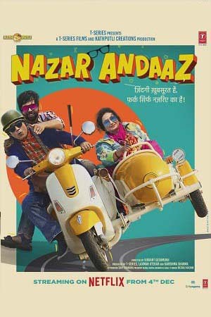  Nazar Andaaz (2022) Hindi Full Movie NF WEB-DL 480p [200MB] | 720p [950MB] | 1080p [4GB]