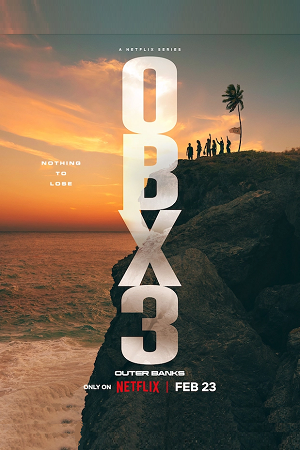  Outer Banks – Netflix Original (2023) Season 3 Dual Audio {Hindi-English} 480p | 720p | 1080p WEB-DL