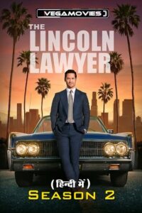  The Lincoln Lawyer – Netflix Original (2023) Season 2 [PART – 1 – 2] Complete Dual Audio {Hindi-English} 720p | 1080p WEB-DL