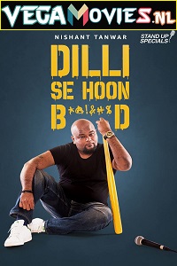  Nishant Tanwar: Delhi Se Hoon B******d (2018) Hindi AMZN Standup Comedy Full Show 480p | 720p | 1080p WEB-DL