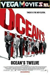  Oceans Twelve (2004) Dual Audio [Hindi-English] 480p [400MB] | 720p [1GB] | 1080p [2GB]