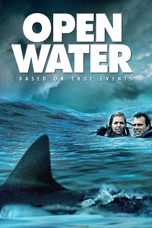  Open Water (2003) Dual Audio [Hindi - English] WeB-DL 480p [300MB] | 720p [650MB] | 1080p [1.5GB]