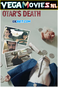  Otar’s Death (2021) Hindi [Voice Over] Full Movie WEB-DL 720p [1GB]