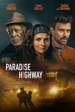  Paradise Highway (2022) Dual Audio [Hindi - English] WeB-DL 480p [400MB] | 720p [1GB] | 1080p [2.4GB]