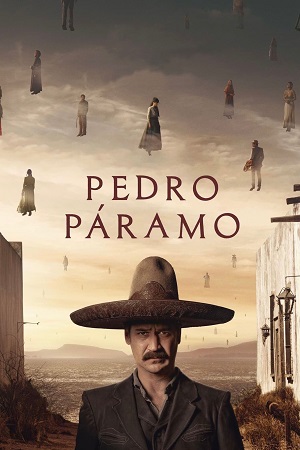  Pedro Páramo (2024) NetFlix Original – MulTi Audio {Hindi-English-Spanish} WEB-DL 480p [520MB] | 720p [1.3GB] | 1080p [2.2GB]