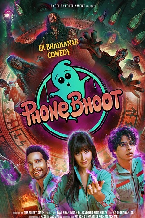  Phone Bhoot (2022) Hindi Full Movie WEB-DL 480p [450MB] | 720p [1.2GB] | 1080p [2GB] | 2160p 4K [10GB]